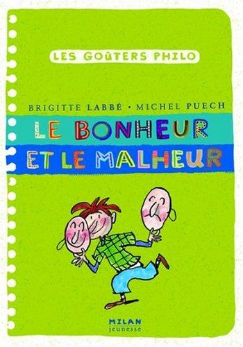 Le bonheur et le malheur