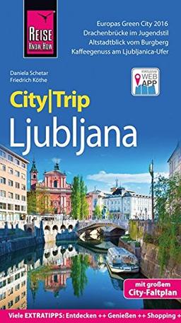 Reise Know-How CityTrip Ljubljana: Reiseführer mit Faltplan und kostenloser Web-App