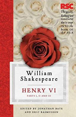 Henry VI, Parts I, II and III (The RSC Shakespeare)