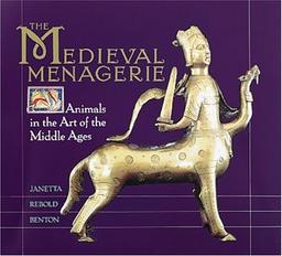 The Medieval Menagerie: Animals in the Art of the Middle Ages