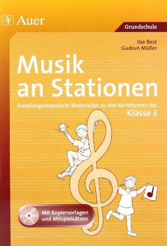 Musik an Stationen: Handlungsorientierte Materialien zu den Kernthemen der Klasse 3