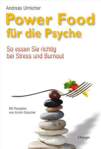 Powerfood für die Psyche: So essen Sie richtig bei Streß und Burnout