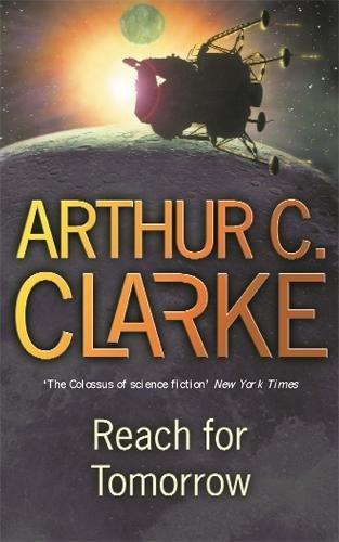 Reach For Tomorrow (GOLLANCZ S.F.)