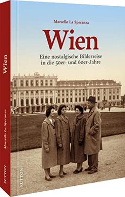 Wien in den 50er- und 60er-Jahren: Eine nostalgische Bilderreise