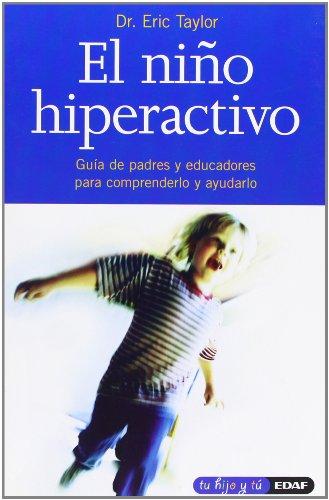 El hijo hiperactivo (Tu hijo y tú)