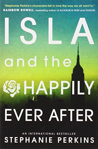 Isla and the Happily Ever After (Anna & the French Kiss 3)