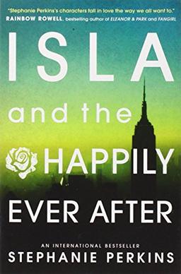 Isla and the Happily Ever After (Anna & the French Kiss 3)