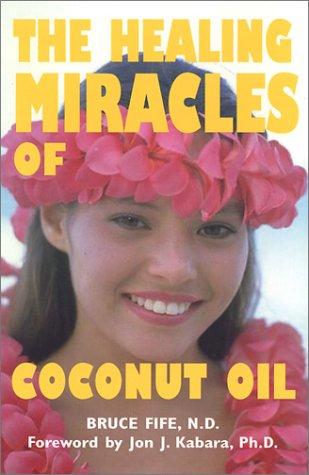 The Healing Miracles of Coconut Oil