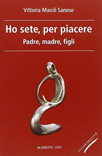 Ho sete, per piacere. Padre, madre, figli (L' eco, Band 45)