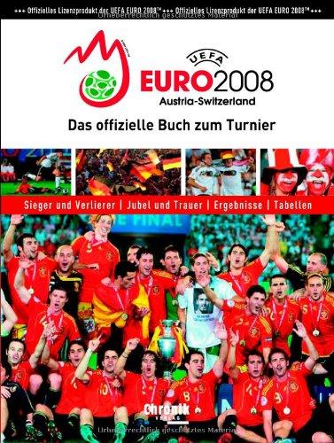 UEFA EURO 2008: Österreich - Schweiz. Das offizielle Buch zum Turnier