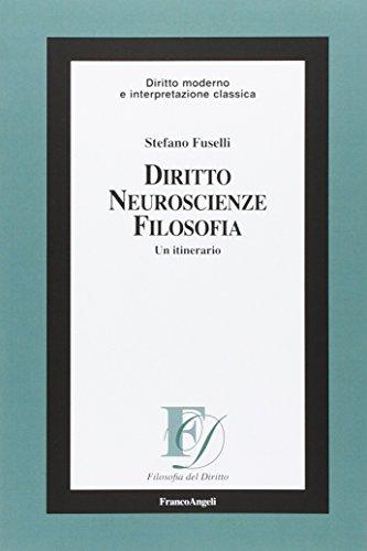 Diritto, neuroscienze, filosofia. Un itinerario (Filosofia del diritto, Band 17)