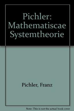 PICHLER:MATHEMATISCAE SYSTEMTHEORIE