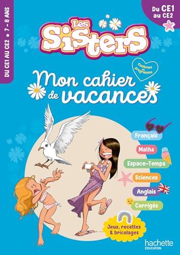 Les sisters, du CE1 au CE2 : mon cahier de vacances