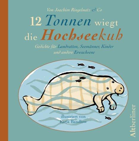 12 Tonnen wiegt die Hochseekuh