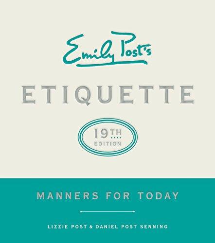 Emily Post's Etiquette, 19th Edition: Manners for Today (Emily's Post's Etiquette (Thumb Indexed))