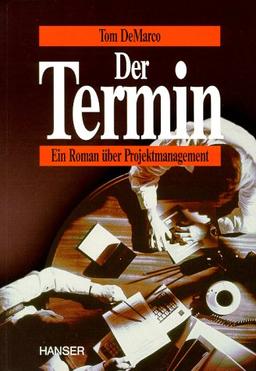 Der Termin. Ein Roman über Projektmanagement