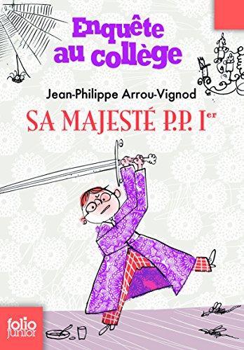 Enquête au collège. Vol. 7. Sa majesté P.P. Ier