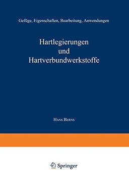 Hartlegierungen und Hartverbundwerkstoffe: Gefüge, Eigenschaften, Bearbeitung, Anwendung