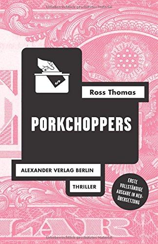 Porkchoppers (Ross-Thomas-Edition)