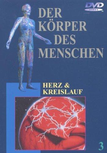 Der Körper des Menschen 3 - Herz und Kreislauf