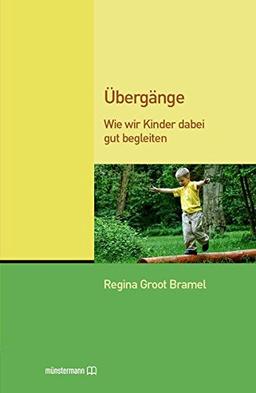 Übergänge: Wie wir Kinder dabei gut begleiten