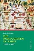 Die Portugiesen in Indien: 1498-1620