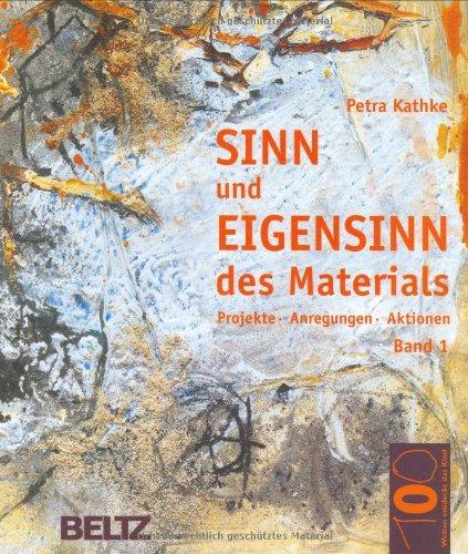 Sinn und Eigensinn des Materials 1. Sand und Erde