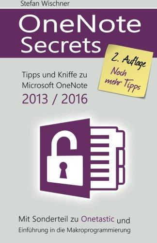 OneNote Secrets: Tipps und Kniffe zu Microsoft OneNote 2013 / 2016