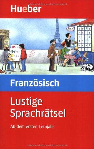 Lustige Sprachrätsel Französisch: Ab dem ersten Lernjahr