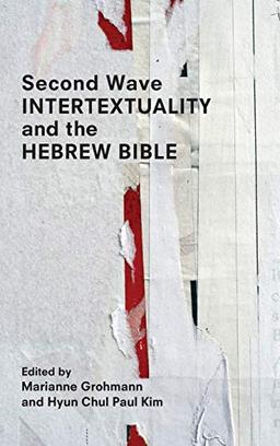 Second Wave Intertextuality and the Hebrew Bible (Resources for Biblical Study, Band 93)