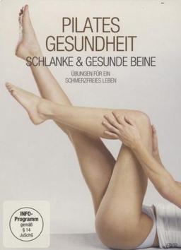 Pilates Gesundheit - Schlanke & gesunde Beine