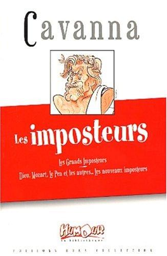 Les imposteurs. Les grands imposteurs : Dieu, Mozart, Le Pen et les autres