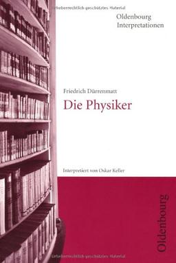 Friedrich Dürrenmatt, Die Physiker  (Oldenbourg Interpretationen)