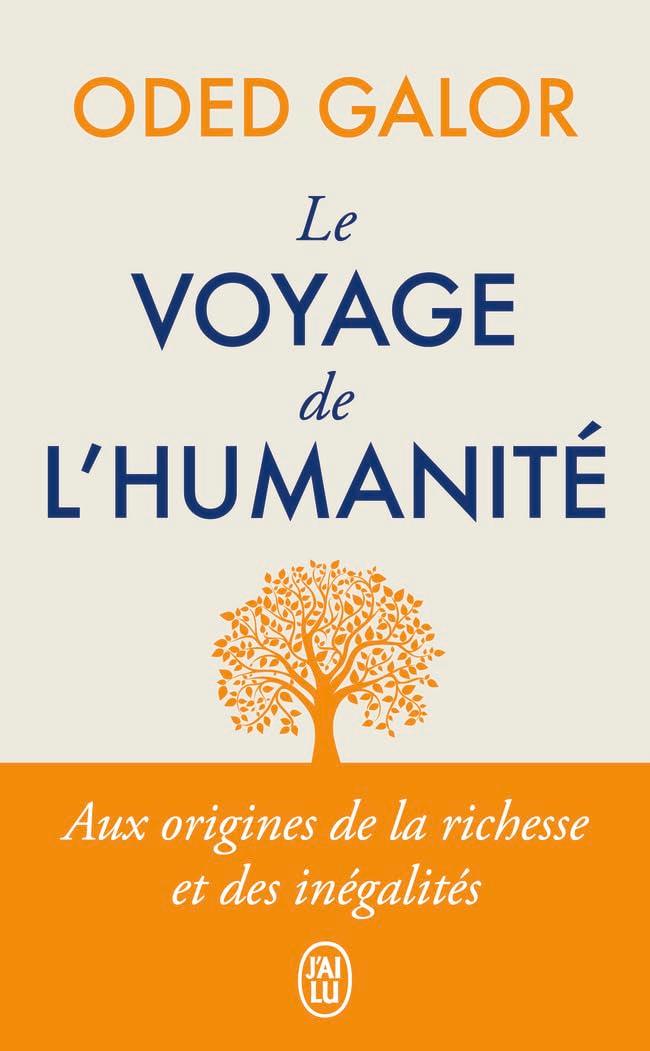 Le voyage de l'humanité : aux origines de la richesse et des inégalités