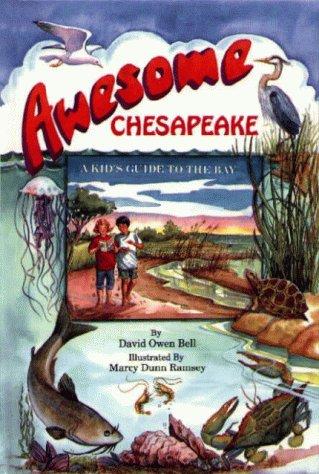 Awesome Chesapeake: A Kid's Guide to the Bay