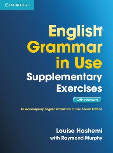 English Grammar in Use Supplementary Exercises - Third Edition: English Grammar in Use Supplementary Exercises. Book with answers