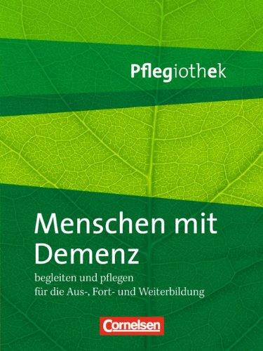 Pflegiothek: Menschen mit Demenz begleiten und pflegen: Buch