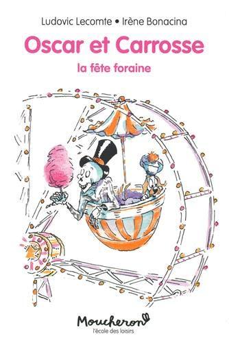 Oscar et Carrosse. La fête foraine