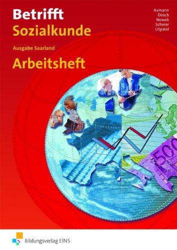 Betrifft Sozialkunde - Ausgabe Saarland. Arbeitsheft