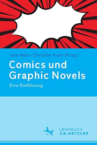 Comics und Graphic Novels: Eine Einführung (Neuerscheinungen J.B. Metzler)