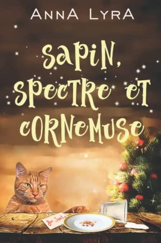 Sapin, spectre et cornemuse: Une comédie de Noël dans l'univers des Ombres d'Edimbourg (Les Ombres d'Edimbourg)