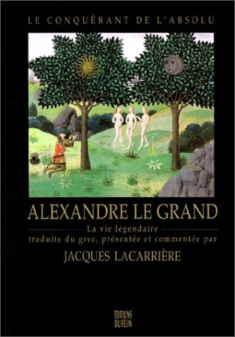 Alexandre le Grand : la vie légendaire