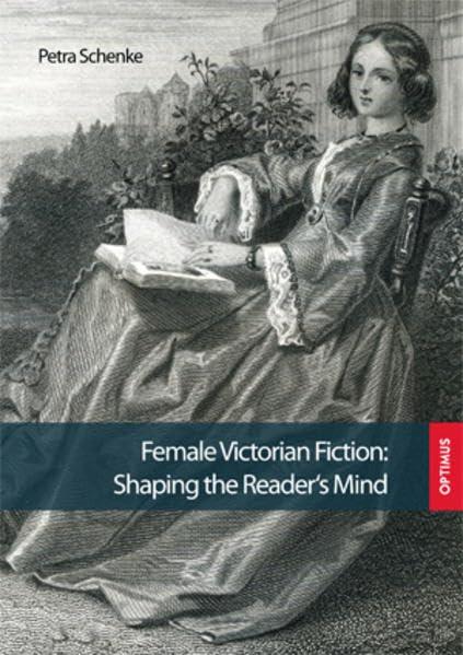 Female Victorian Fiction: Shaping the Reader`s Mind