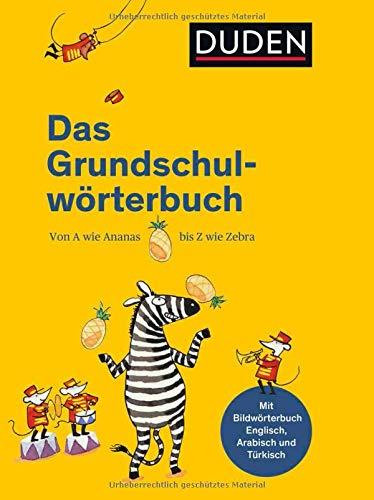 Duden – Das Grundschulwörterbuch (Duden - Grundschulwörterbücher)