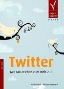 Twitter. Mit 140 Zeichen zum Web 2.0