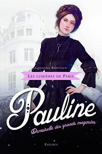 Les lumières de Paris. Pauline : demoiselle des grands magasins