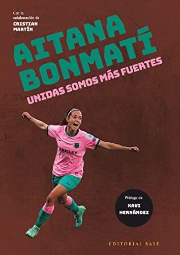 Aitana Bonmatí: Unidas somos más fuertes (Base Deportes, Band 9)