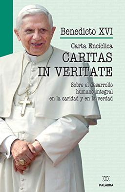 Carta encíclica caritas in veritate : sobre el desarrollo humano integral en la caridad y en la verdad (Documentos MC)