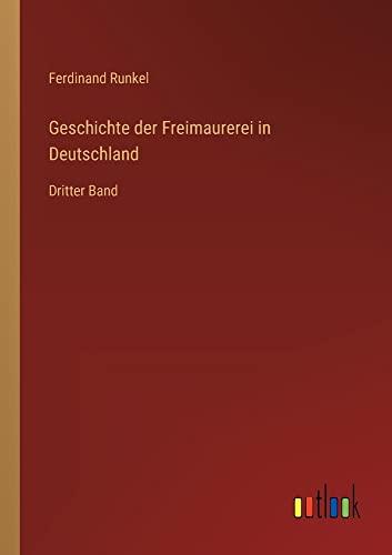 Geschichte der Freimaurerei in Deutschland: Dritter Band