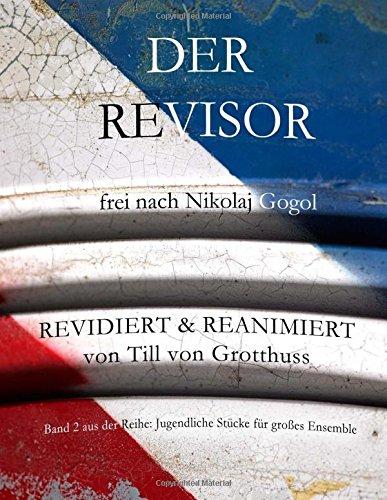 Der Revisor von Nikolaj Gogol, revidiert und reanimiert